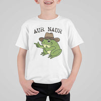AUR Naur Cowboy Frog Meme T Shirt For Kid Funny Sarcastic Oh No Australian Accent