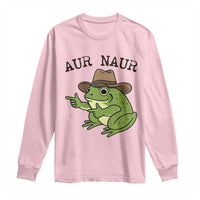 AUR Naur Cowboy Frog Meme Long Sleeve Shirt Funny Sarcastic Oh No Australian Accent