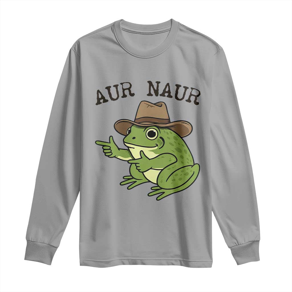 AUR Naur Cowboy Frog Meme Long Sleeve Shirt Funny Sarcastic Oh No Australian Accent