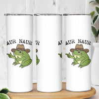 AUR Naur Cowboy Frog Meme Skinny Tumbler Funny Sarcastic Oh No Australian Accent