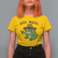 AUR Naur Cowboy Frog Meme T Shirt For Women Funny Sarcastic Oh No Australian Accent