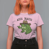 AUR Naur Cowboy Frog Meme T Shirt For Women Funny Sarcastic Oh No Australian Accent