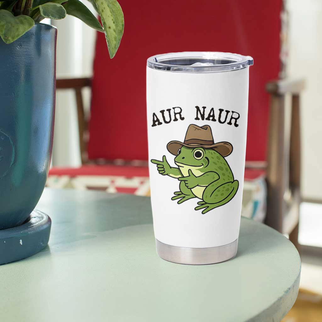 AUR Naur Cowboy Frog Meme Tumbler Cup Funny Sarcastic Oh No Australian Accent
