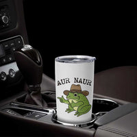 AUR Naur Cowboy Frog Meme Tumbler Cup Funny Sarcastic Oh No Australian Accent