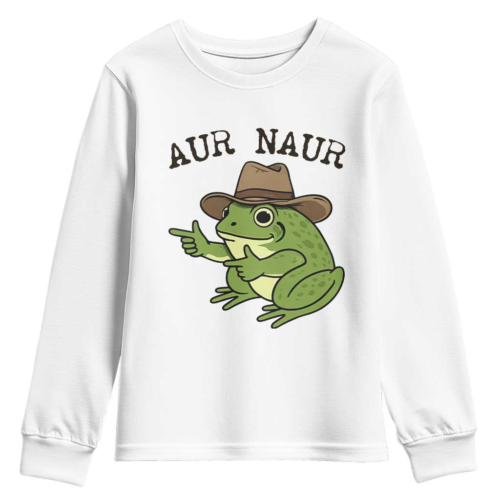 AUR Naur Cowboy Frog Meme Youth Sweatshirt Funny Sarcastic Oh No Australian Accent