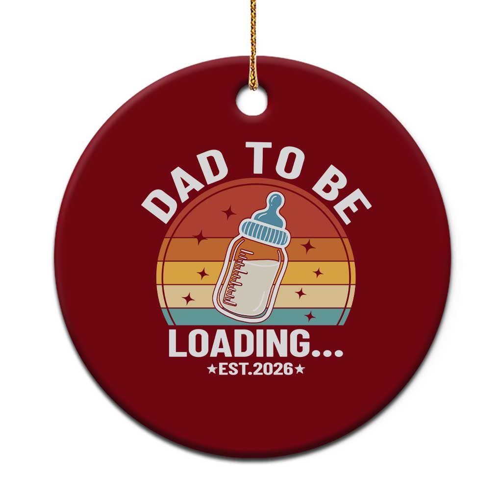 Dad to Be 2026 Ceramic Ornament Funny Pregnancy Announcement Gift