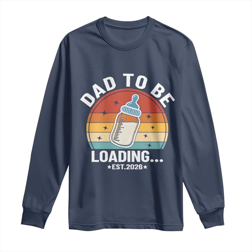 Dad to Be 2026 Long Sleeve Shirt Funny Pregnancy Announcement Gift