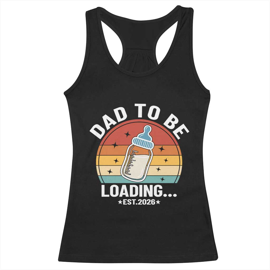Dad to Be 2026 Racerback Tank Top Funny Pregnancy Announcement Gift