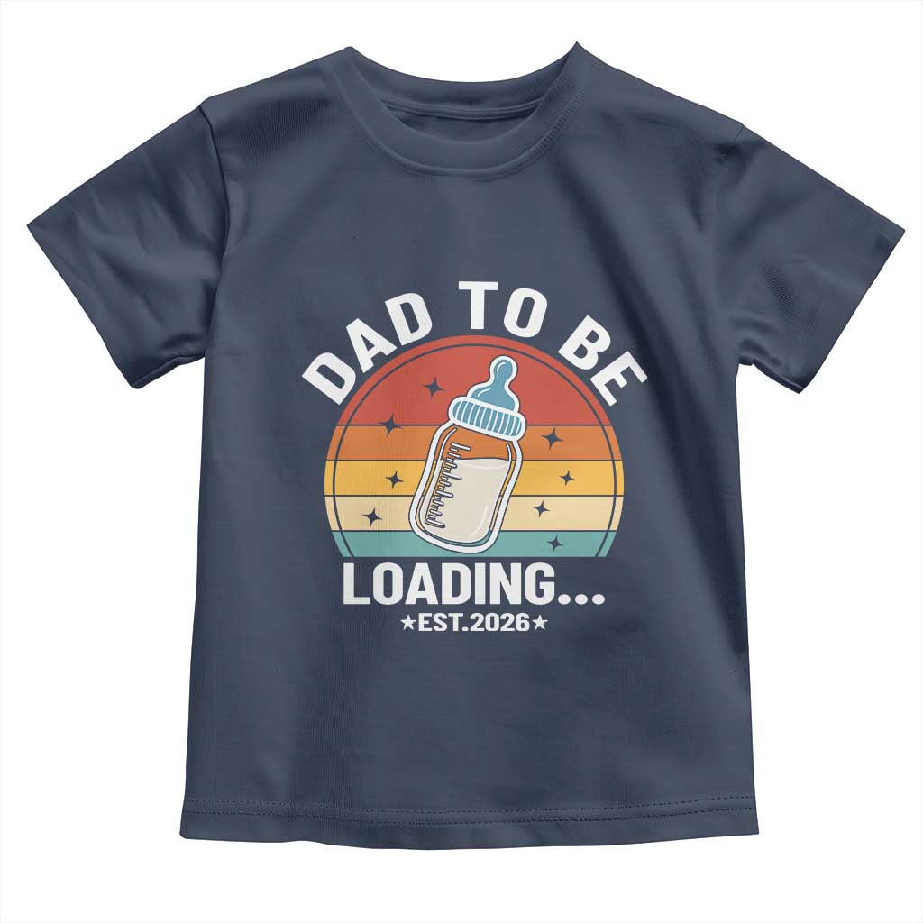 Dad to Be 2026 Toddler T Shirt Funny Pregnancy Announcement Gift
