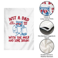 Just Dad Who Always Came Back With The Milk Garden Flag Funny Raccoon Dad