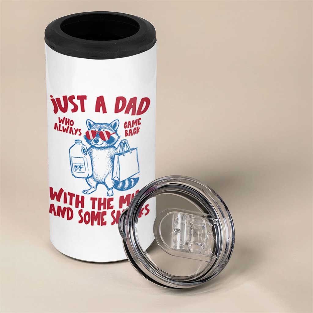 Just Dad Who Always Came Back With The Milk 4 in 1 Can Cooler Tumbler Funny Raccoon Dad