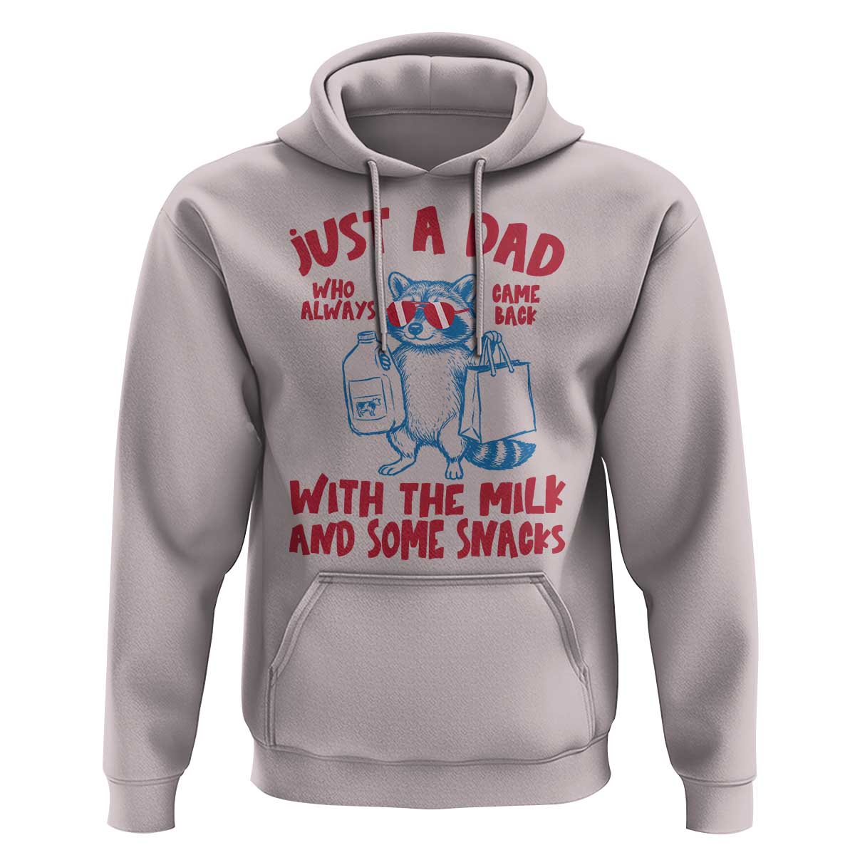 Just Dad Who Always Came Back With The Milk Hoodie Funny Raccoon Dad