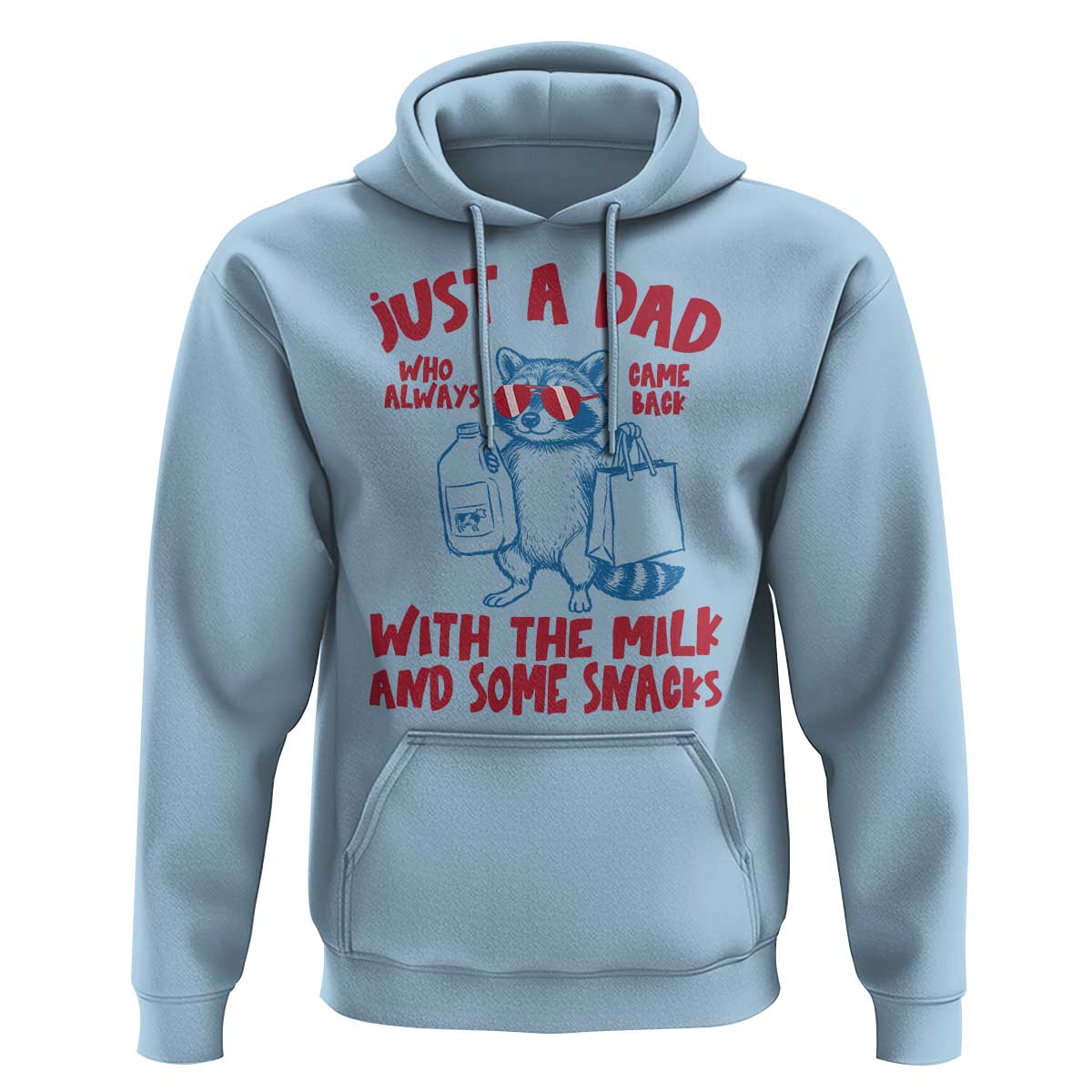 Just Dad Who Always Came Back With The Milk Hoodie Funny Raccoon Dad