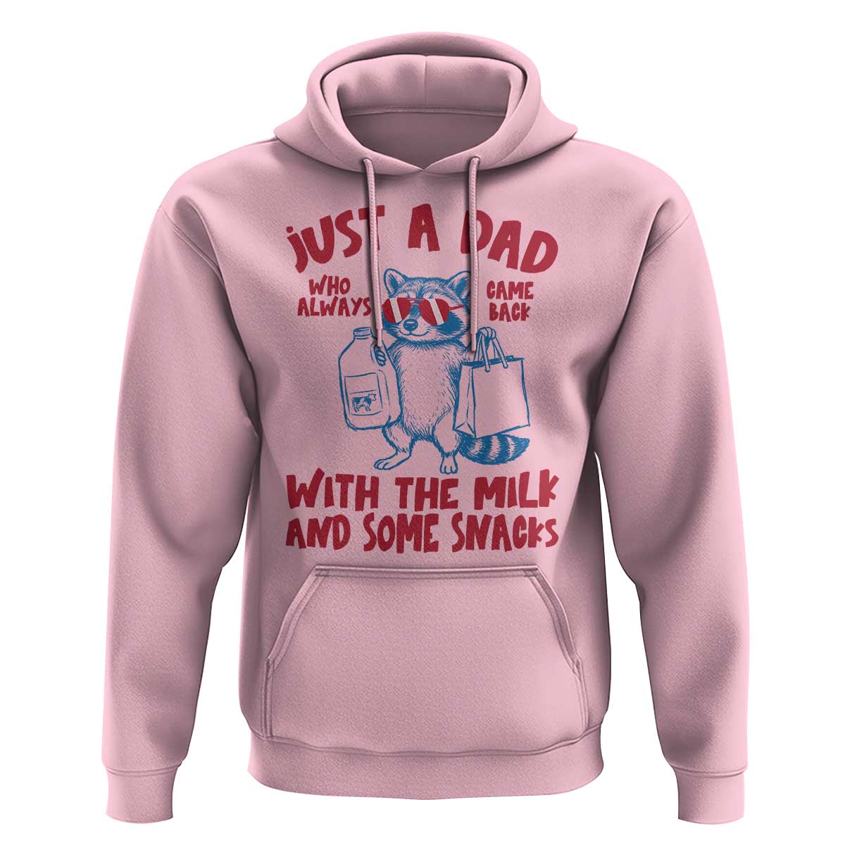 Just Dad Who Always Came Back With The Milk Hoodie Funny Raccoon Dad