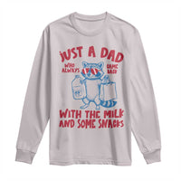 Just Dad Who Always Came Back With The Milk Long Sleeve Shirt Funny Raccoon Dad