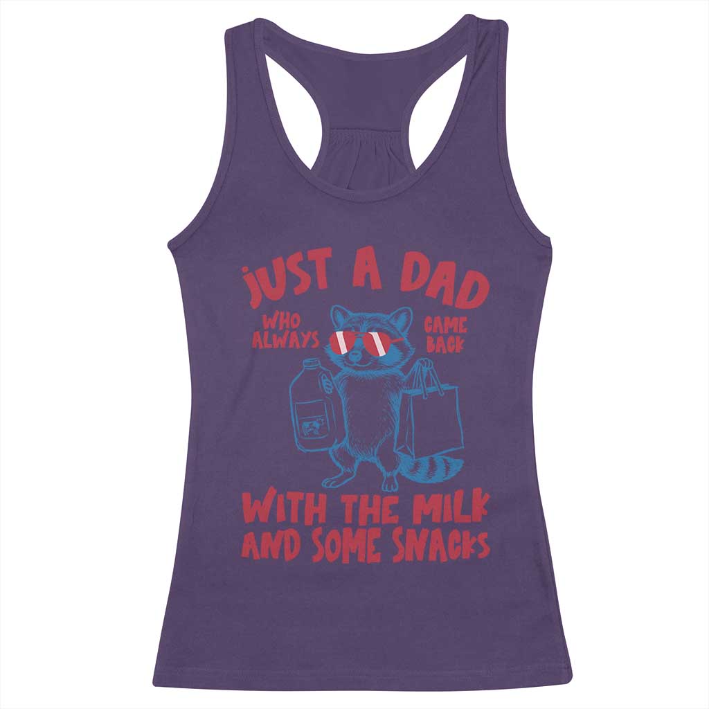 Just Dad Who Always Came Back With The Milk Racerback Tank Top Funny Raccoon Dad