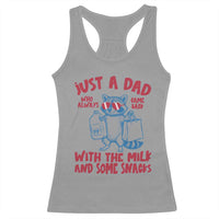 Just Dad Who Always Came Back With The Milk Racerback Tank Top Funny Raccoon Dad