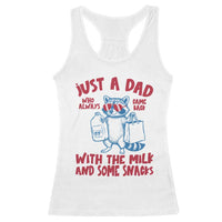 Just Dad Who Always Came Back With The Milk Racerback Tank Top Funny Raccoon Dad