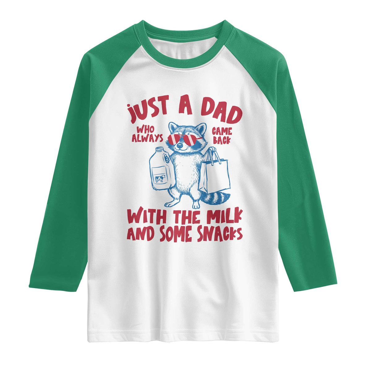 Just Dad Who Always Came Back With The Milk Raglan Shirt Funny Raccoon Dad