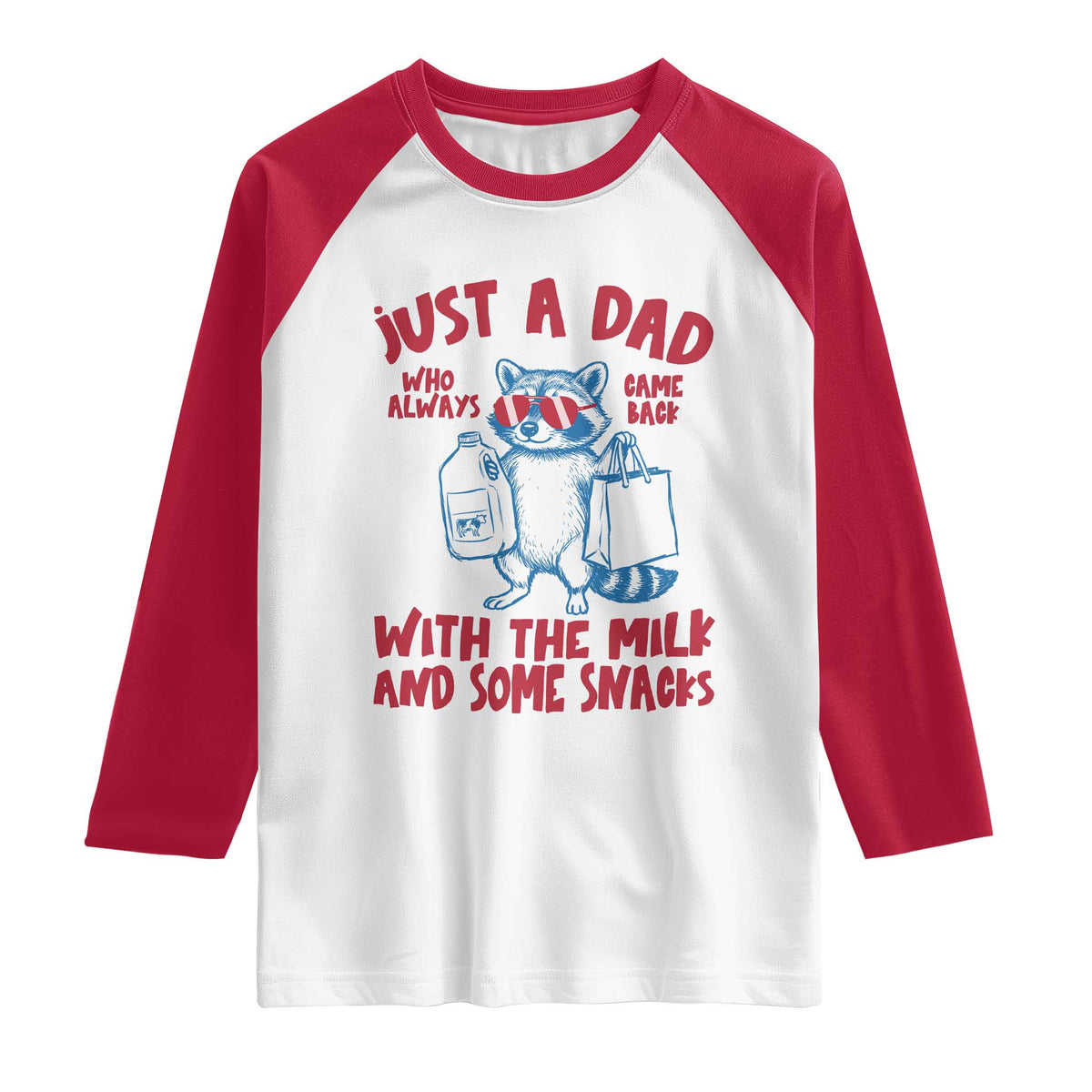 Just Dad Who Always Came Back With The Milk Raglan Shirt Funny Raccoon Dad