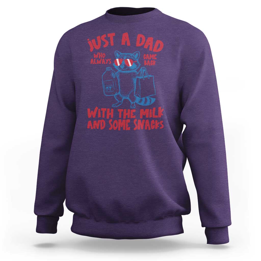 Just Dad Who Always Came Back With The Milk Sweatshirt Funny Raccoon Dad