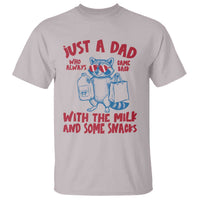 Just Dad Who Always Came Back With The Milk T Shirt Funny Raccoon Dad