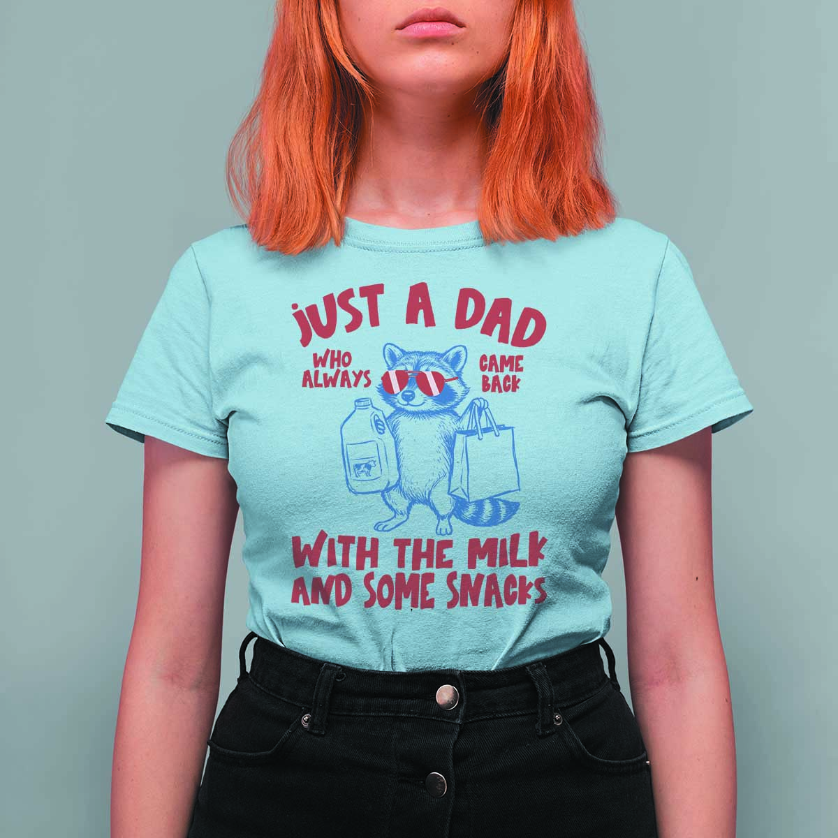 Just Dad Who Always Came Back With The Milk T Shirt For Women Funny Raccoon Dad