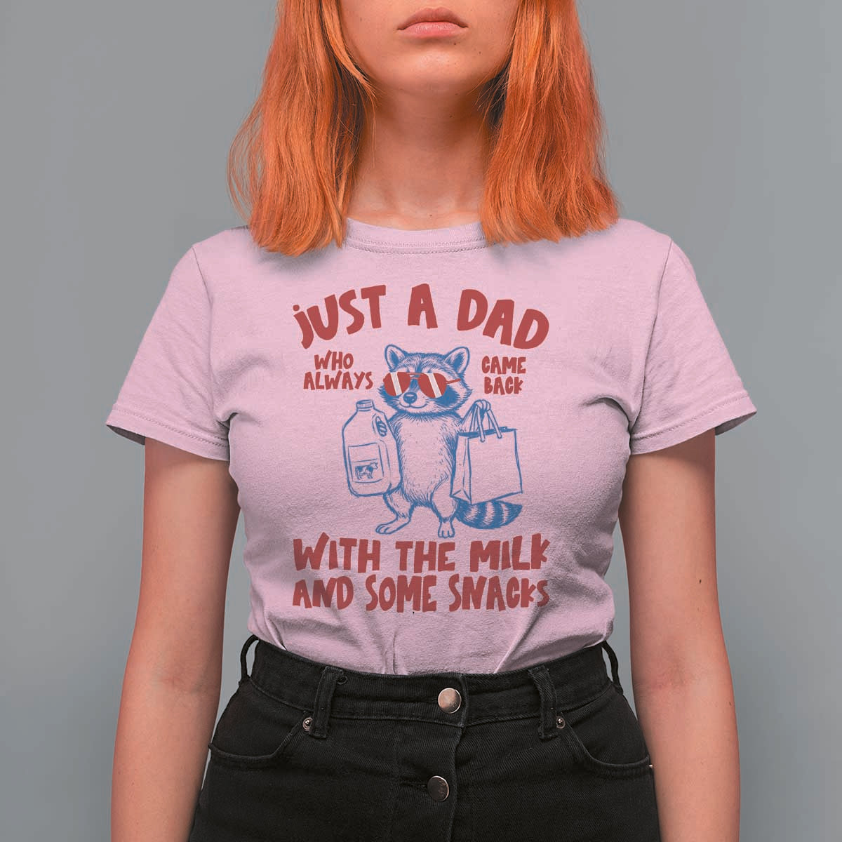 Just Dad Who Always Came Back With The Milk T Shirt For Women Funny Raccoon Dad