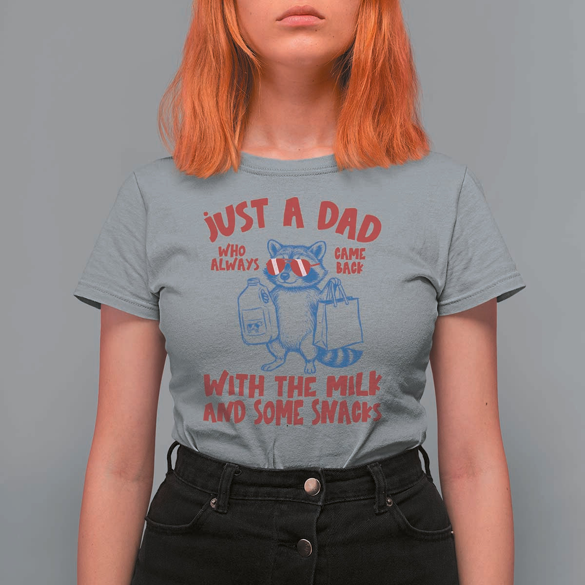 Just Dad Who Always Came Back With The Milk T Shirt For Women Funny Raccoon Dad