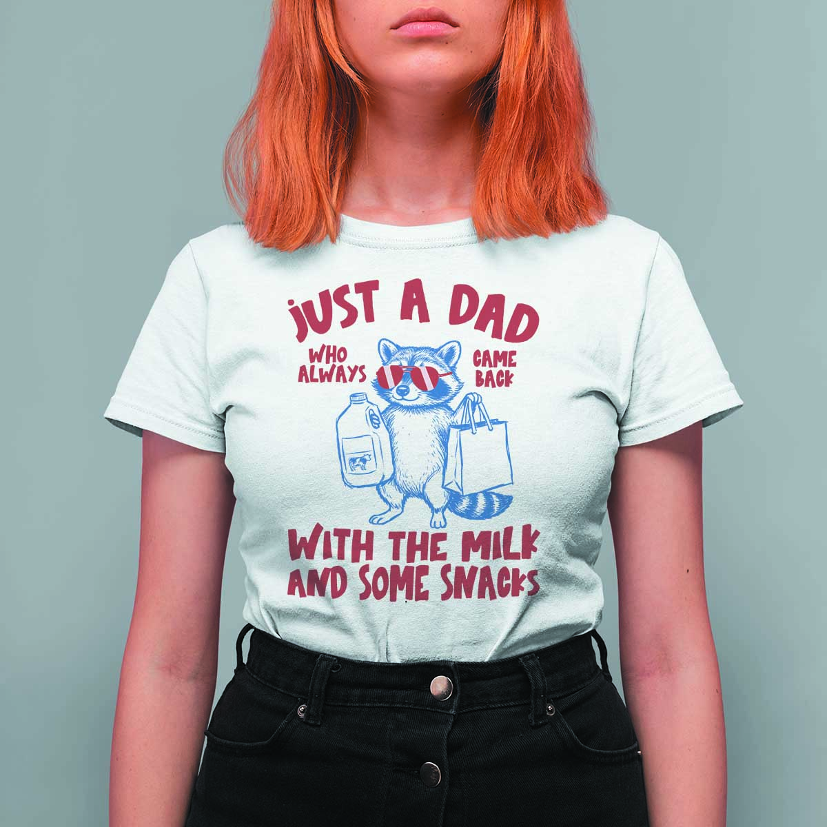 Just Dad Who Always Came Back With The Milk T Shirt For Women Funny Raccoon Dad