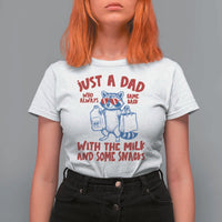 Just Dad Who Always Came Back With The Milk T Shirt For Women Funny Raccoon Dad