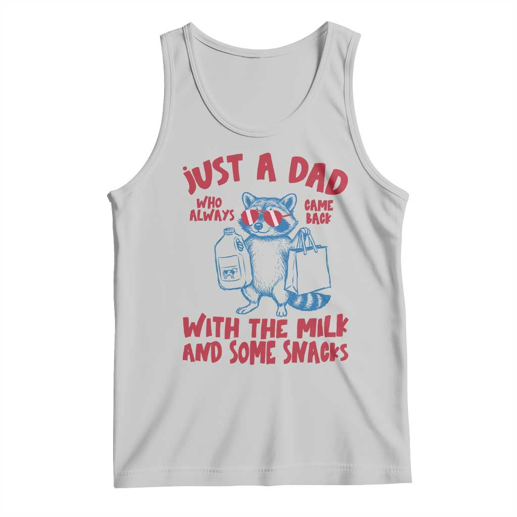 Just Dad Who Always Came Back With The Milk Tank Top Funny Raccoon Dad