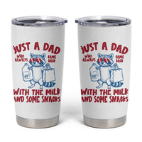 Just Dad Who Always Came Back With The Milk Tumbler Cup Funny Raccoon Dad