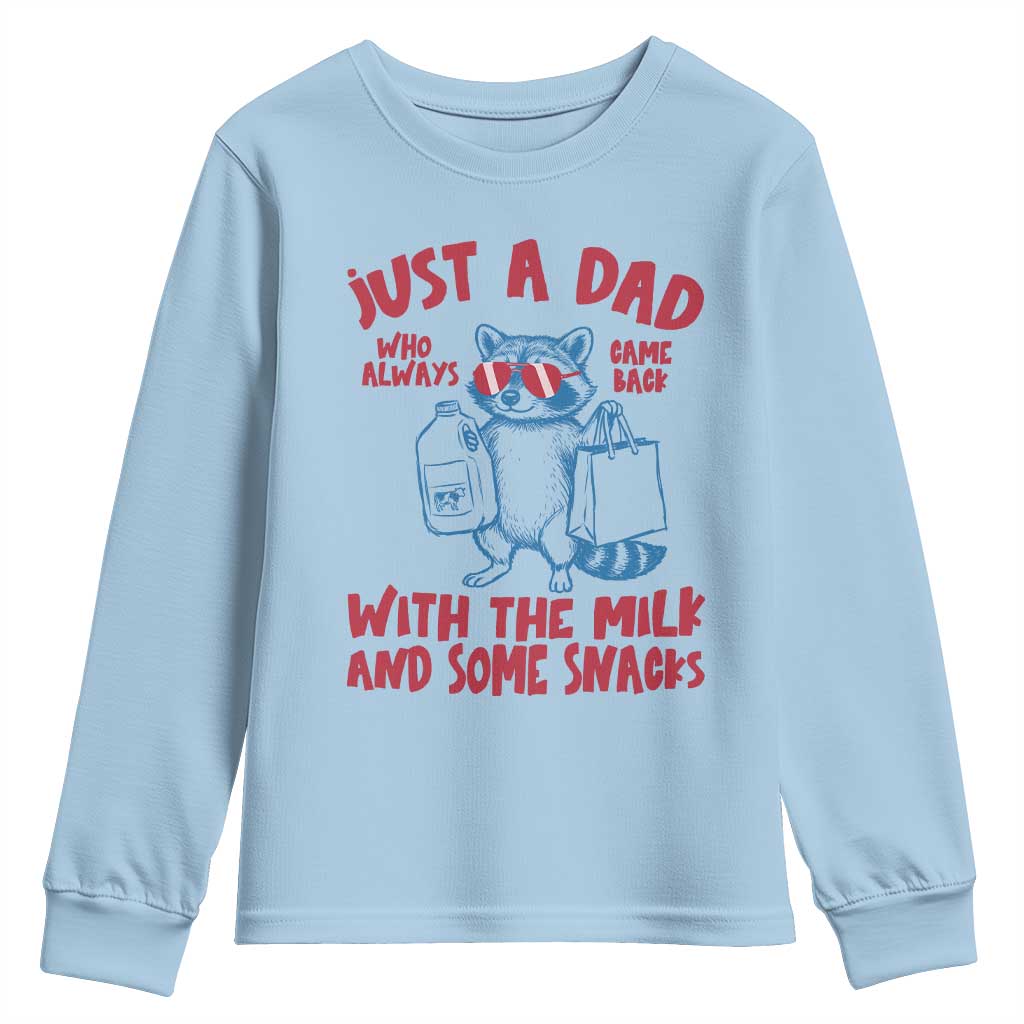 Just Dad Who Always Came Back With The Milk Youth Sweatshirt Funny Raccoon Dad