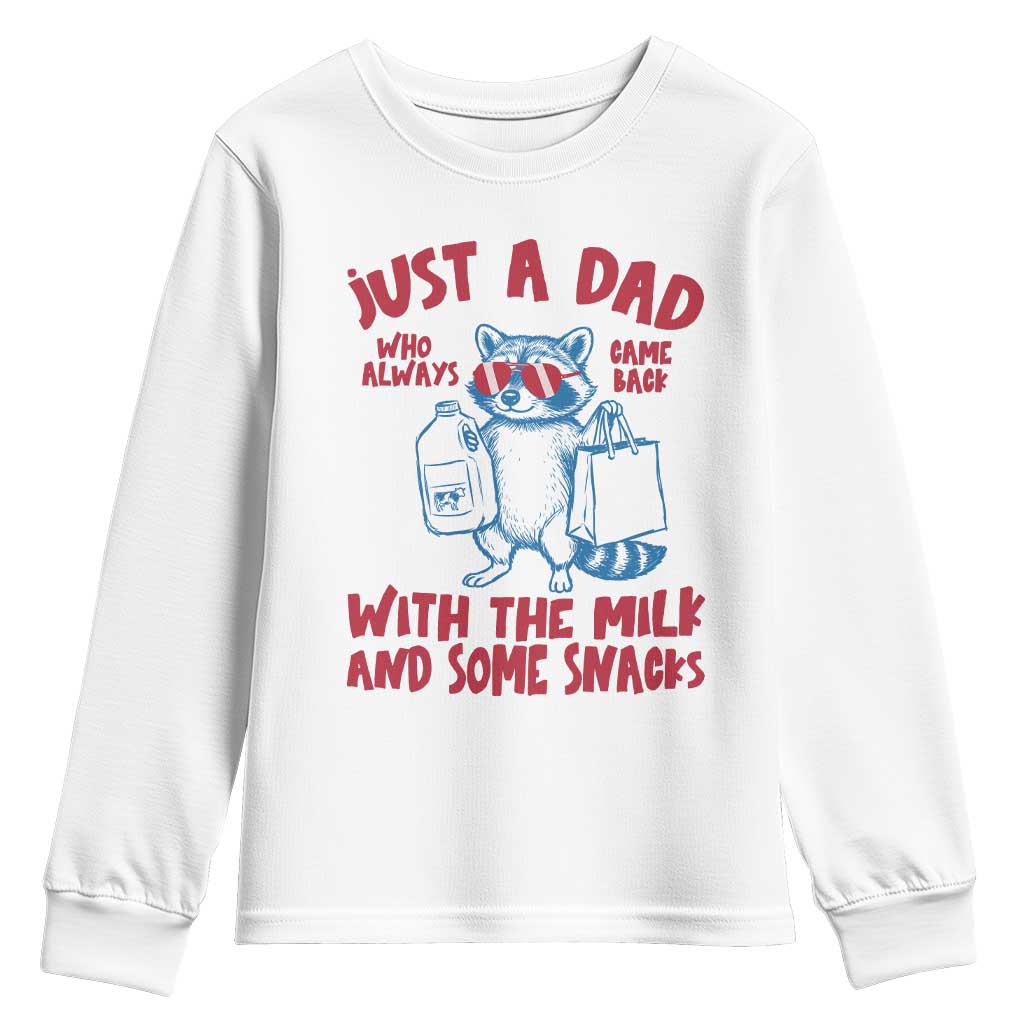 Just Dad Who Always Came Back With The Milk Youth Sweatshirt Funny Raccoon Dad