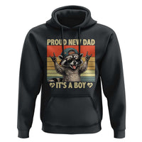 Proud New Dad It's A Boy Hoodie Funny Raccoon Humor Father's Day