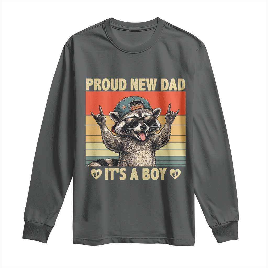 Proud New Dad It's A Boy Long Sleeve Shirt Funny Raccoon Humor Father's Day