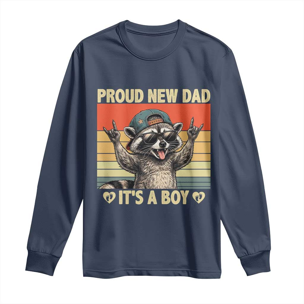 Proud New Dad It's A Boy Long Sleeve Shirt Funny Raccoon Humor Father's Day