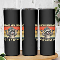 Proud New Dad It's A Boy Skinny Tumbler Funny Raccoon Humor Father's Day
