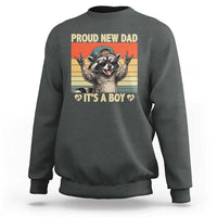 Proud New Dad It's A Boy Sweatshirt Funny Raccoon Humor Father's Day