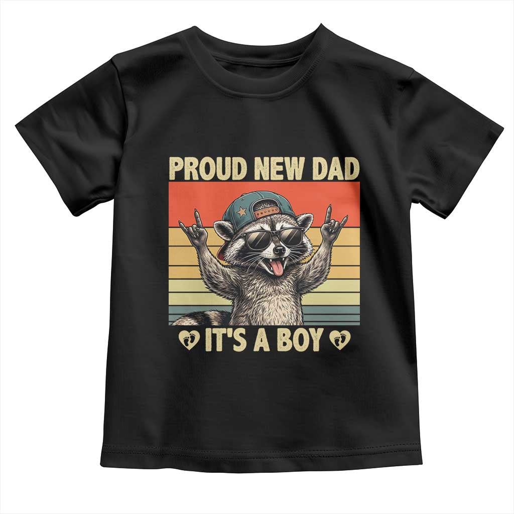 Proud New Dad It's A Boy Toddler T Shirt Funny Raccoon Humor Father's Day