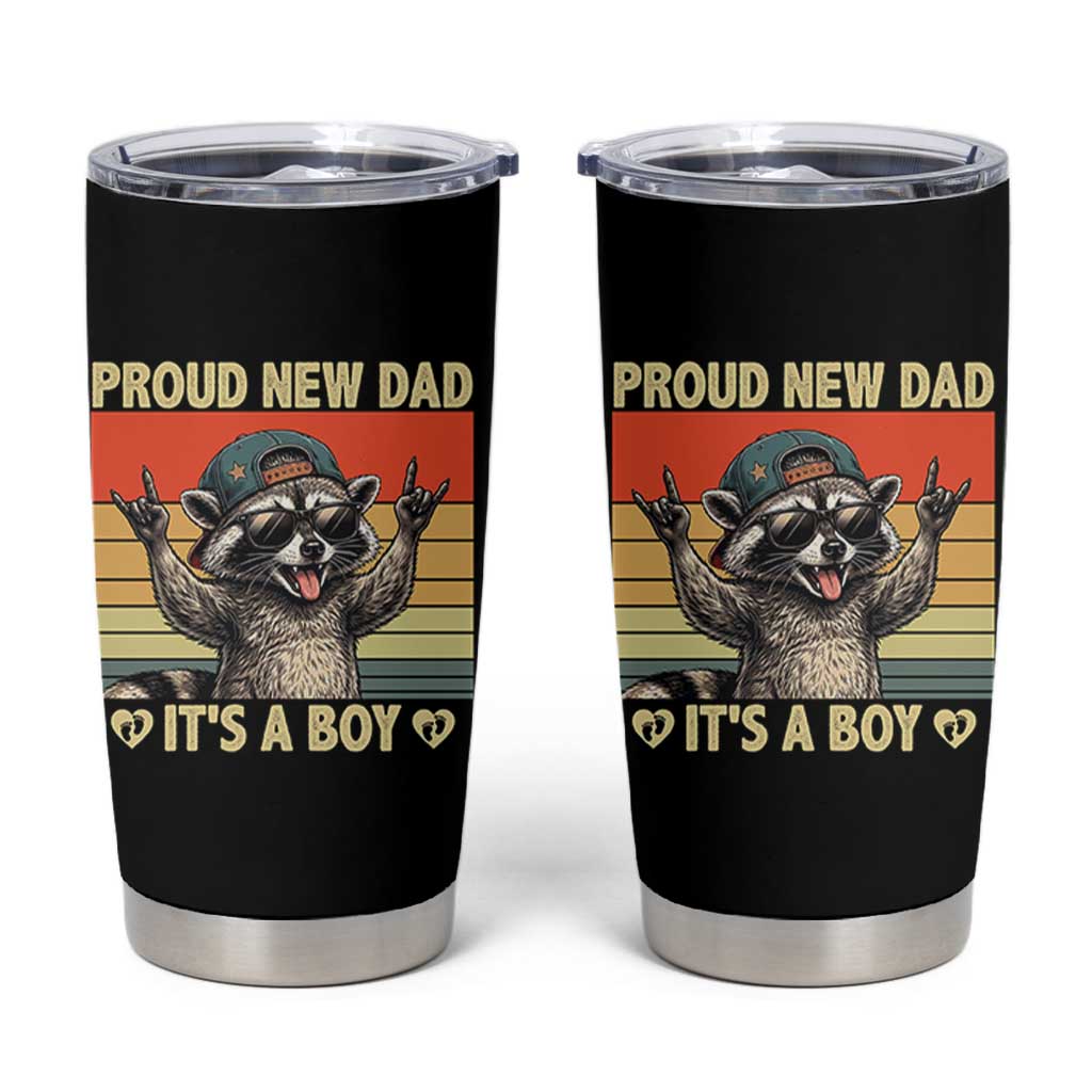 Proud New Dad It's A Boy Tumbler Cup Funny Raccoon Humor Father's Day