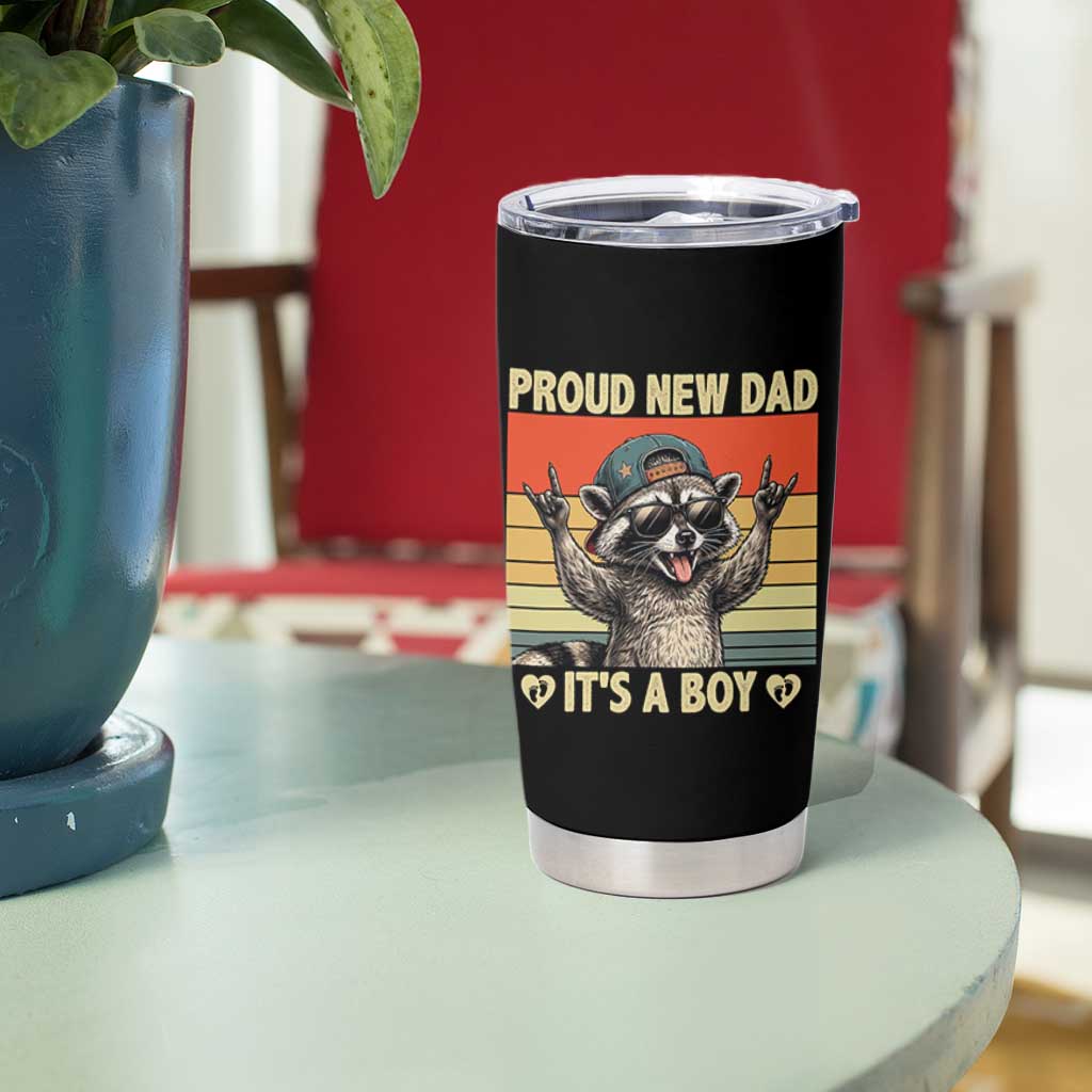 Proud New Dad It's A Boy Tumbler Cup Funny Raccoon Humor Father's Day