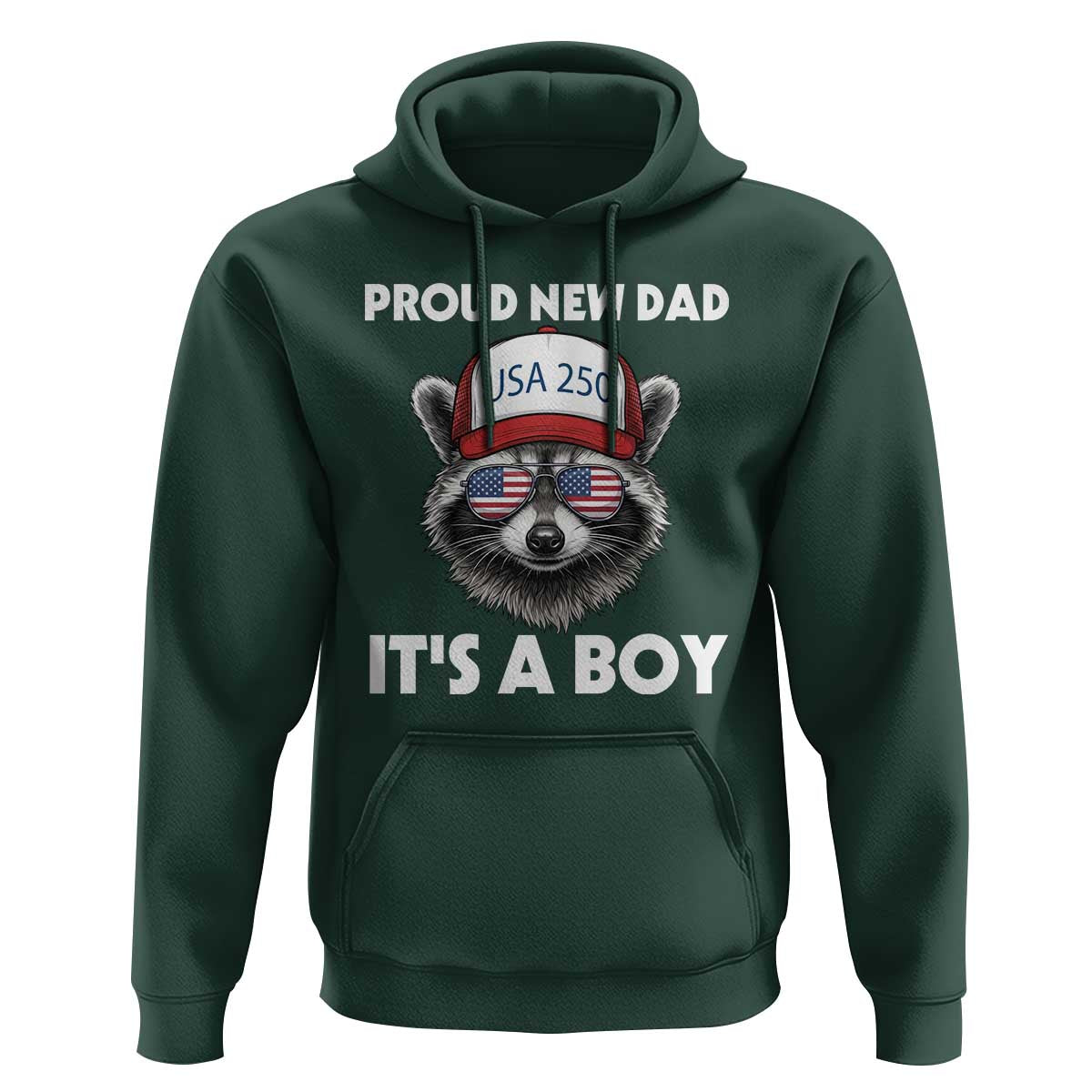 Proud New Dad It's A Boy Hoodie Raccoon Patriotic America 250th Anniversary
