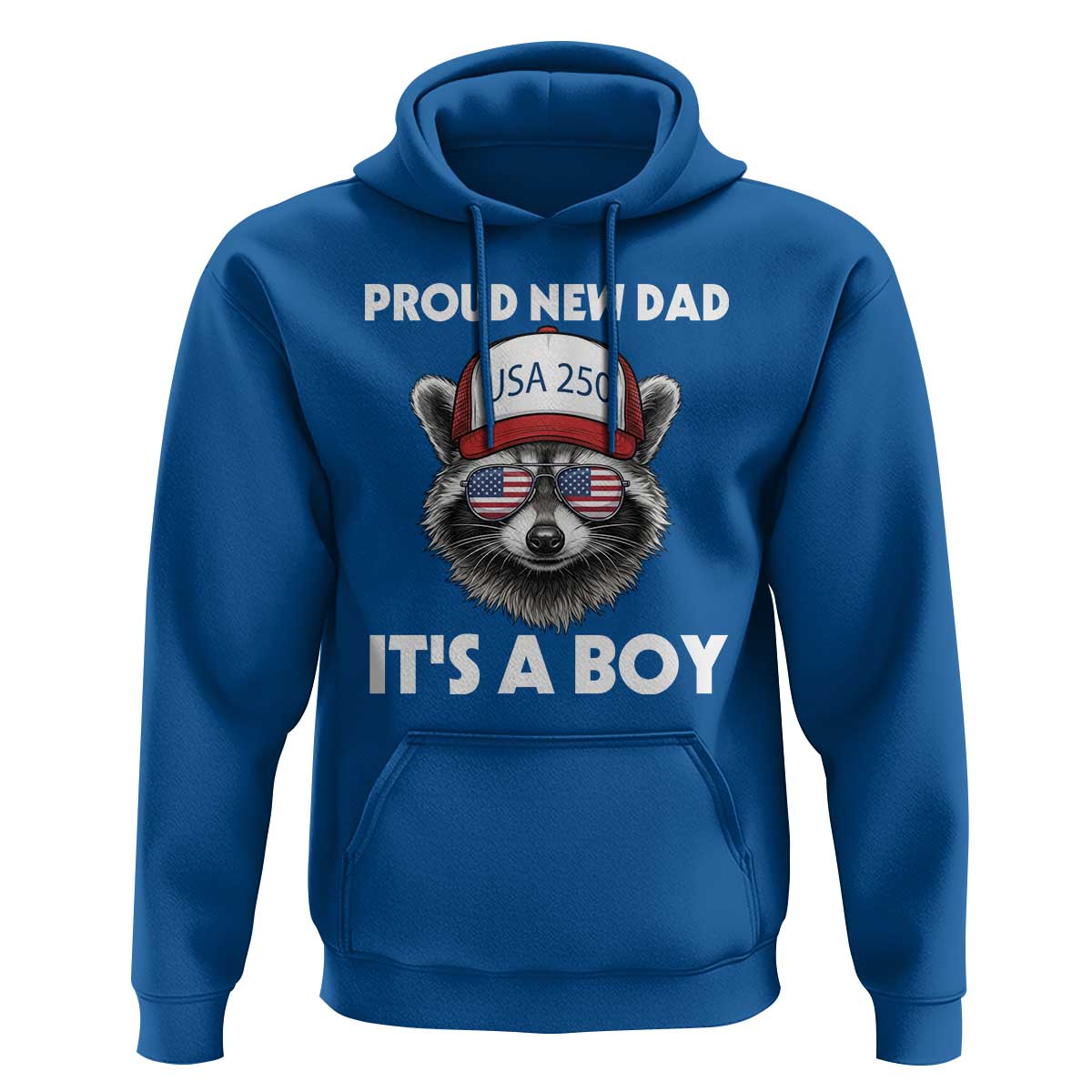 Proud New Dad It's A Boy Hoodie Raccoon Patriotic America 250th Anniversary