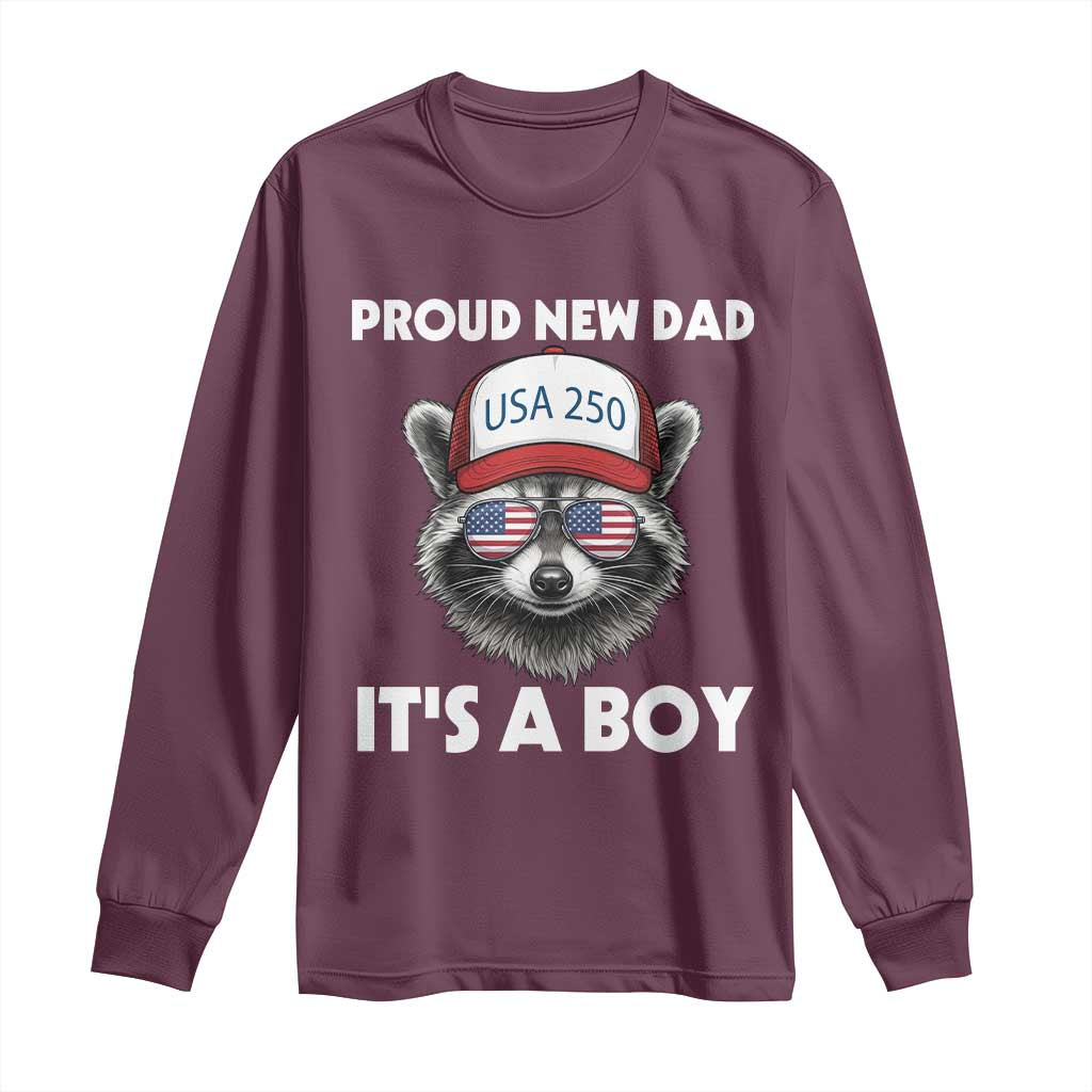 Proud New Dad It's A Boy Long Sleeve Shirt Raccoon Patriotic America 250th Anniversary