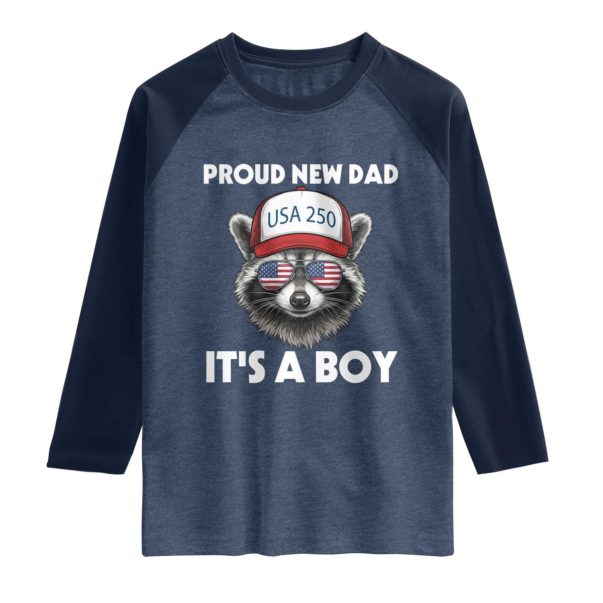 Proud New Dad It's A Boy Raglan Shirt Raccoon Patriotic America 250th Anniversary