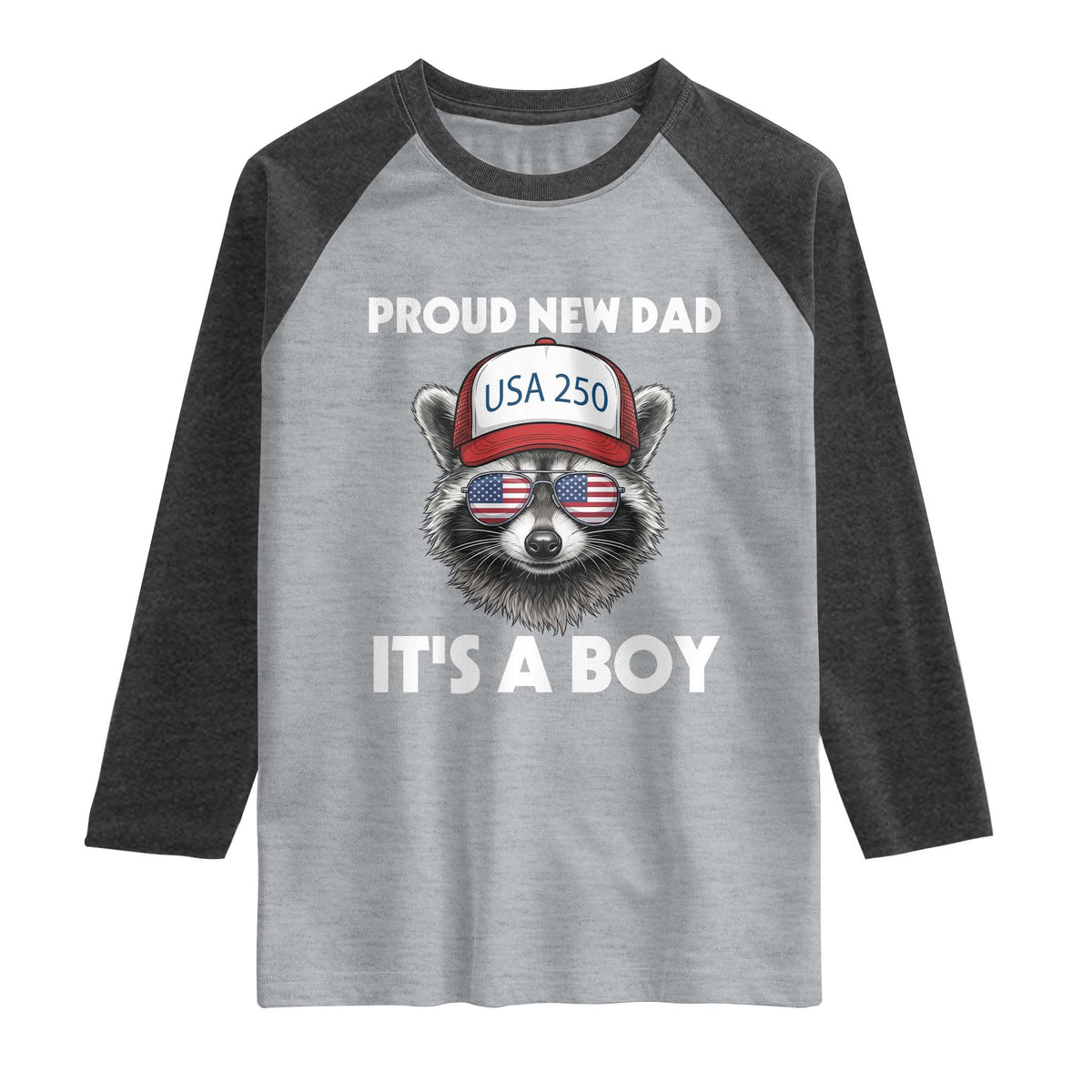 Proud New Dad It's A Boy Raglan Shirt Raccoon Patriotic America 250th Anniversary
