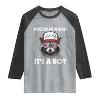 Proud New Dad It's A Boy Raglan Shirt Raccoon Patriotic America 250th Anniversary
