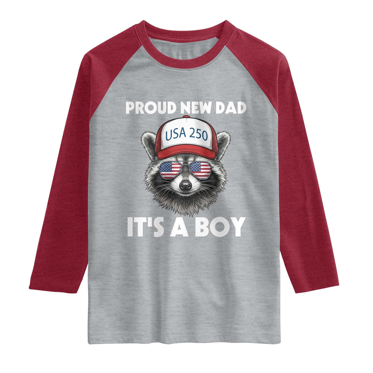 Proud New Dad It's A Boy Raglan Shirt Raccoon Patriotic America 250th Anniversary